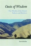 Oasis of Wisdom The Worlds of the Desert Fathers and Mothers cover art
