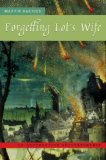 Forgetting Lot's Wife On Destructive Spectatorship 3rd 9780823227341 Front Cover