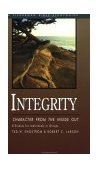 Integrity Character from the Inside Out 2000 9780877886341 Front Cover