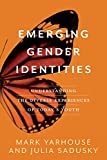 Emerging Gender Identities Understanding the Diverse Experiences of Today's Youth  9781587434341 Front Cover