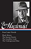 Ross Macdonald: Four Later Novels (LOA #295) Black Money / the Instant Enemy / the Goodbye Look / the Underground Man  9781598535341 Front Cover