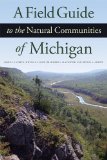 Field Guide to the Natural Communities of Michigan  9781611861341 Front Cover