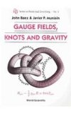 Gauge Fields, Knots and Gravity 