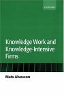 Knowledge Work and Knowledge-Intensive Firms 2004 9780199259342 Front Cover