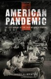 American Pandemic The Lost Worlds of the 1918 Influenza Epidemic cover art