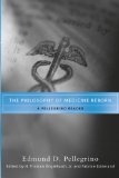 Philosophy of Medicine Reborn A Pellegrino Reader  9780268038342 Front Cover