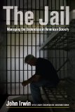 Jail Managing the Underclass in American Society