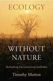 Ecology Without Nature Rethinking Environmental Aesthetics  9780674024342 Front Cover
