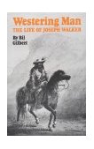 Westering Man The Life of Joseph Walker cover art