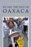 We Are the Face of Oaxaca Testimony and Social Movements cover art