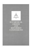 Ecumenical Creeds and Reformed Confessions  cover art