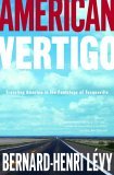 American Vertigo Traveling America in the Footsteps of Tocqueville  9781400064342 Front Cover