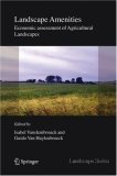 Landscape Amenities Economic Assessment of Agricultural Landscapes 2005 9781402031342 Front Cover