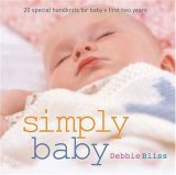 Simply Baby 20 Adorable Knits for Baby's First Two Years 2006 9781570763342 Front Cover