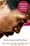 Gay Guerrilla Julius Eastman and His Music  9781580465342 Front Cover