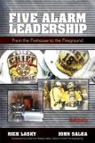 Five Alarm Leadership From Firehouse to Fireground  9781593702342 Front Cover