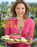 Simply Delicioso A Collection of Everyday Recipes with a Latin Twist 2008 9780307347343 Front Cover