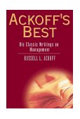 Ackoff&#39;s Best His Classic Writings on Management
