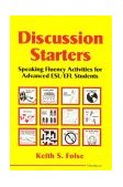 Discussion Starters Speaking Fluency Activities for Advanced ESL/EFL Students cover art