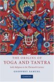 Origins of Yoga and Tantra Indic Religions to the Thirteenth Century cover art