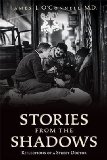 Stories from the Shadows Reflections of a Street Doctor  9780692412343 Front Cover