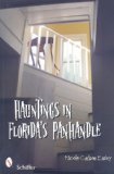 Hauntings in Florida's Panhandle  9780764331343 Front Cover