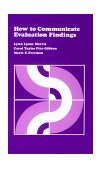 How to Communicate Evaluation Findings 2nd 9780803931343 Front Cover