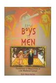 From Boys to Men Formations of Masculinity in Late Medieval Europe cover art