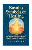 Navaho Symbols of Healing A Jungian Exploration of Ritual, Image, and Medicine cover art