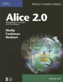 Alice 2. 0 Introductory Concepts and Techniques 2006 9781418859343 Front Cover