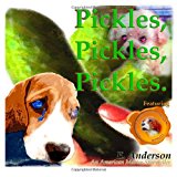 Pickles, Pickles, Pickles 2012 9781479207343 Front Cover