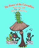 Dance of the Caterpillars Bilingual Croatian English 2013 9781482627343 Front Cover