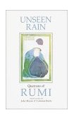 Unseen Rain Quatrains of Rumi 2001 9781570625343 Front Cover
