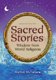 Sacred Stories Wisdom from World Religions 2012 9781582703343 Front Cover