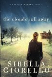 Clouds Roll Away 2010 9781595545343 Front Cover