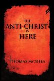 Anti-Christ Is Here 2008 9781602663343 Front Cover