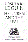 Unreal and the Real - Selected Stories Where on Earth cover art