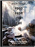 Food from the Fire The Scandinavian flavours of open-fire cooking  9781910904343 Front Cover