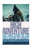 High Adventure The True Story of the First Ascent of Everest 50th 2003 9780195167344 Front Cover