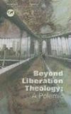 Beyond Liberation Theology A Polemic cover art