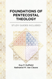 Foundations of Pentecostal Theology  9780578722344 Front Cover