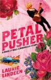 Petal Pusher A Rock and Roll Cinderella Story 2008 9780743292344 Front Cover