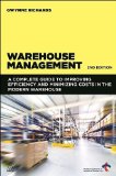 Warehouse Management A Complete Guide to Improving Efficiency and Minimizing Costs in the Modern Warehouse cover art