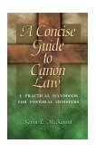 Concise Guide to Canon Law A Practical Handbook for Pastoral Ministers cover art