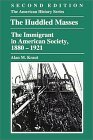 Huddled Masses The Immigrant in American Society, 1880 - 1921 cover art