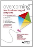 Overcoming Unexplained Neurological Symptoms A Five Areas Approach  9781444138344 Front Cover