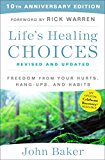 Life's Healing Choices Revised and Updated Freedom from Your Hurts, Hang-Ups, and Habits  9781501152344 Front Cover