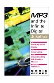 MP3 and the Infinite Digital Jukebox A Step-By-Step Guide to Accessing and Downloading CD-Quality Music from the Internet 2000 9781583220344 Front Cover