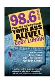 98. 6 Degrees The Art of Keeping Your Ass Alive cover art
