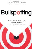 Bullspotting Finding Facts in the Age of Misinformation cover art